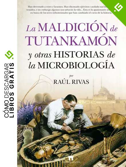 La Maldici&oacute;n de Tutankam&oacute;n y otras historias... (Divulgaci&oacute;n Cient&iacute;fica)