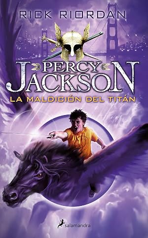 La maldici&oacute;n del Tit&aacute;n (Percy Jackson y los dioses del Olimpo 3): Percy Jackson y los Dioses del Olimpo III