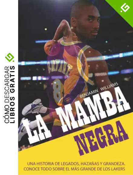 La Mamba Negra: Una historia de legados, haza&ntilde;as y grandeza. Conoce todo sobre el m&aacute;s grande de los Lakers