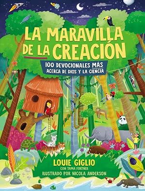 La maravilla de la creaci&oacute;n: 100 devocionales m&aacute;s acerca de Dios y la ciencia (Indescribable Kids)