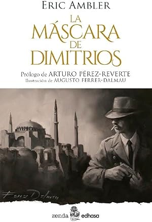 La m&aacute;scara de Dimitrios (Zenda-Edhasa)
