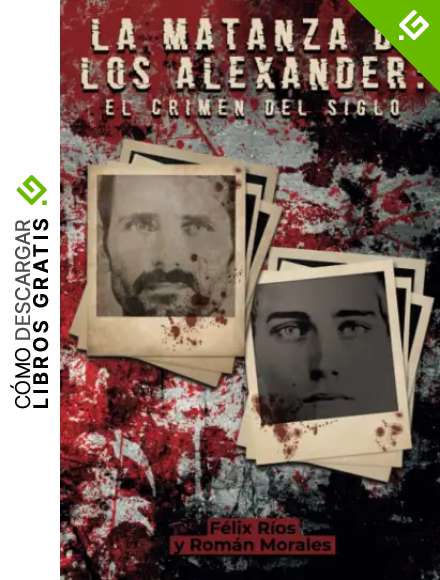 La matanza de los Alexander (versi&oacute;n tapa blanda): El crimen del siglo