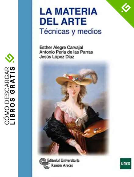 La Materia del Arte: T&eacute;cnicas y medios (Manuales)