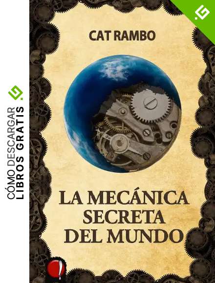 La mec&aacute;nica secreta del mundo