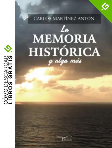 La Memoria Hist&oacute;rica y algo m&aacute;s