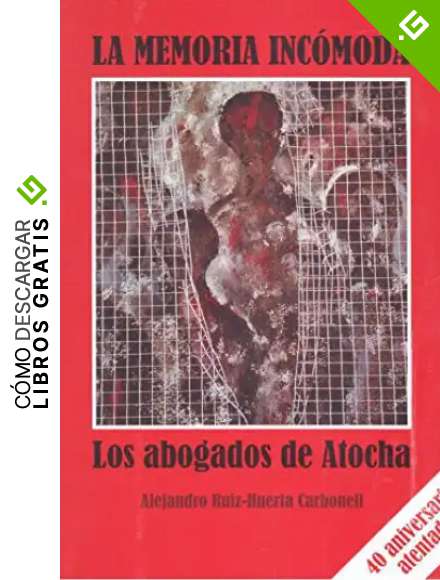 La memoria inc&oacute;moda: Los abogados de Atocha