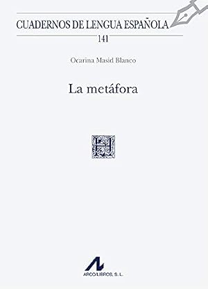 La met&aacute;fora: 141 (Cuadernos de lengua espa&ntilde;ola)