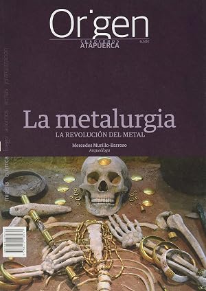 La metalurgia: la revoluci&oacute;n del metal: 15 (Origen. Cuadernos de Atapuerca)