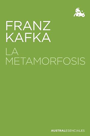 La metamorfosis (Austral Esenciales)