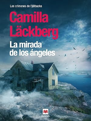 La mirada de los &aacute;ngeles (Los cr&iacute;menes de Fj&auml;llbacka n&ordm; 8)