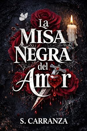 La Misa Negra del Amor: Una novela de dark romance vamp&iacute;rico