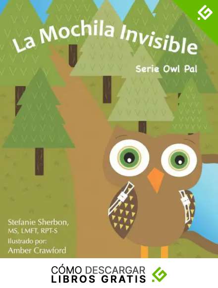 La Mochila Invisible: Serie Owl Pal (Playfully Connected Games Book Series)