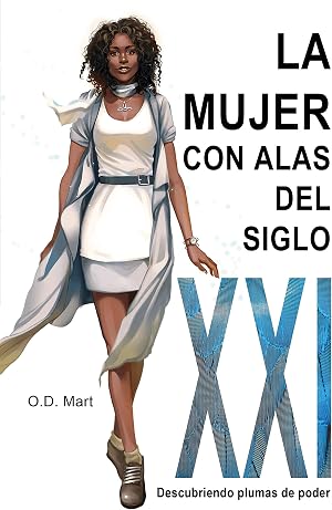 La Mujer con Alas del Siglo XXI: Descubriendo plumas de poder