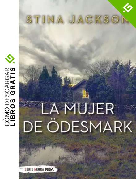 La mujer de &Ouml;desmark (NOVELA POLIC&Iacute;ACA)