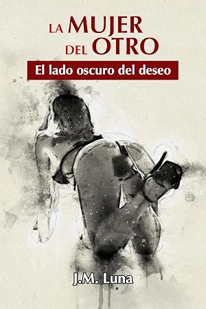 La mujer del otro: El lado oscuro del deseo