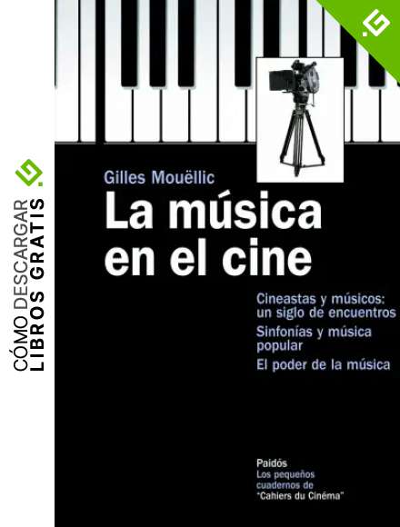 La m&uacute;sica en el cine (PEQUE&Ntilde;OS CUADERNOS DE CAHIERS DU CINEMA)