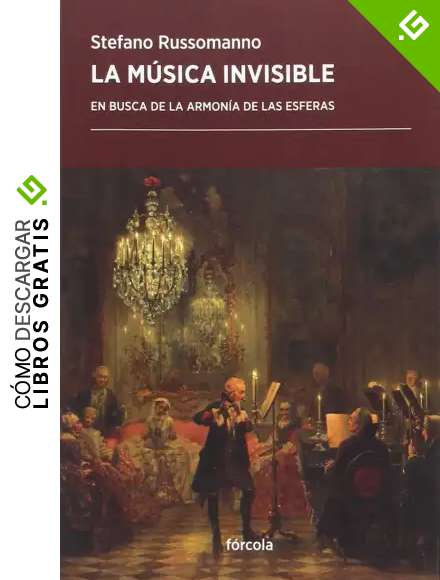 La m&uacute;sica invisible: En busca de la armon&iacute;a de las esferas: 26 (Periplos)