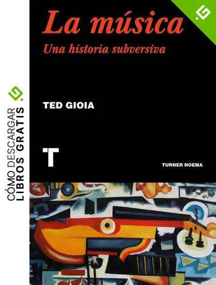 La m&uacute;sica: Una historia subversiva (Noema)