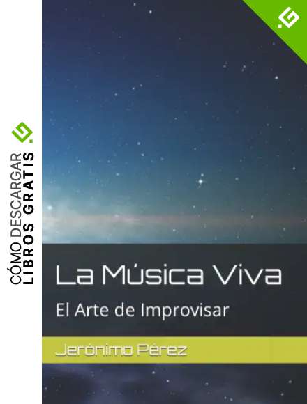 La M&uacute;sica Viva: El Arte de Improvisar