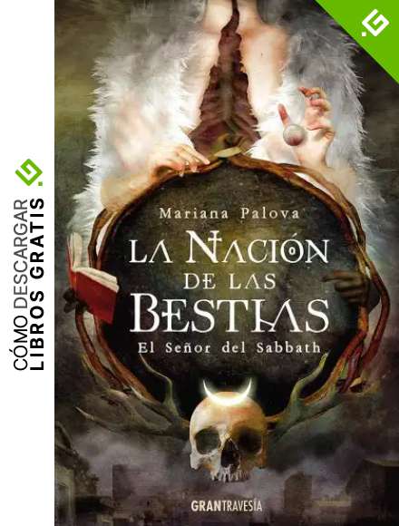La naci&oacute;n de las bestias. El se&ntilde;or del Sabbath