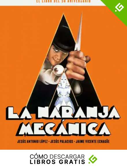 LA NARANJA MEC&Aacute;NICA. EL LIBRO DEL 50 ANIVERSARIO: 00 (COLECCION ANIVERSARIOS)