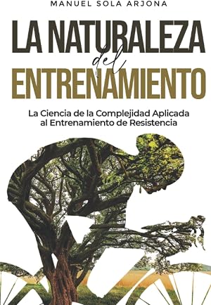 La naturaleza del entrenamiento: La Ciencia de la Complejidad aplicada al entrenamiento de resistencia