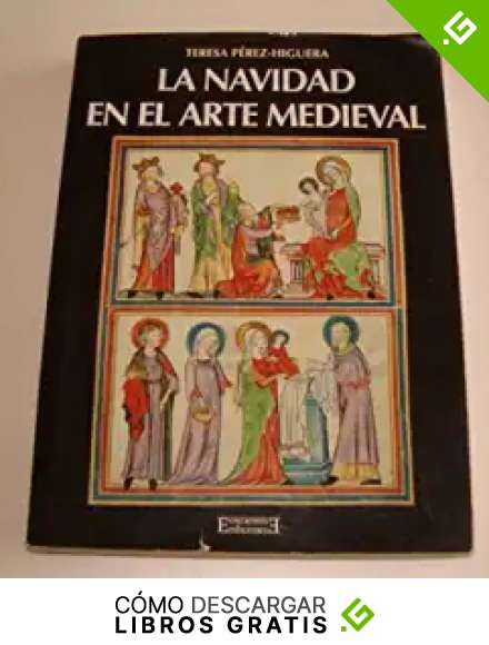 La Navidad en el Arte Medieval (Lujo) (Pueblos y culturas)