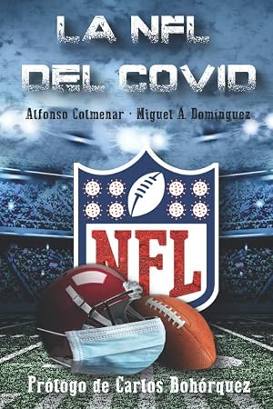 La NFL del Covid: Una NFL como nunca hab&iacute;amos vivido.