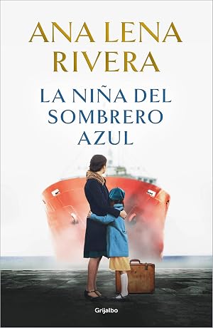 La ni&ntilde;a del sombrero azul (Grijalbo Narrativa)