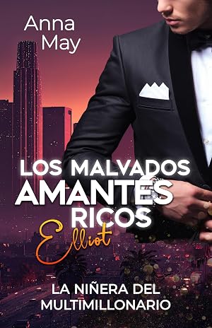 La ni&ntilde;era del multimillonario (Los Malvados Amantes Ricos n&ordm; 4)
