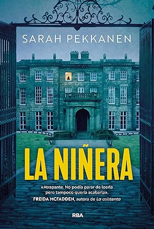 La ni&ntilde;era: Un thriller psicol&oacute;gico donde lo cotidiano esconde lo aterrador.