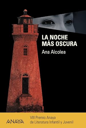 La noche m&aacute;s oscura (Literatura Juvenil (A Partir De 12 A&ntilde;os) - Premio Anaya (Juvenil))