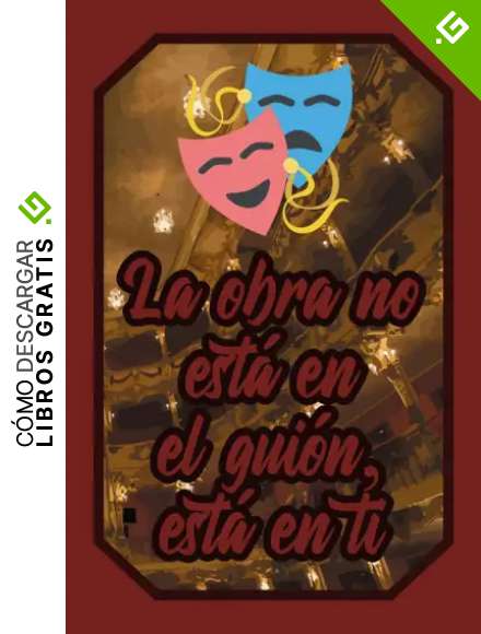 La obra no est&aacute; en el gui&oacute;n, est&aacute; en ti: Cuaderno Amantes Teatro para Actores, Actrices y Art&iacute;stas para escribir pensamientos, guiones y notas (Diario L&iacute;neas Vac&iacute;o Regalo Mujer Hombre)