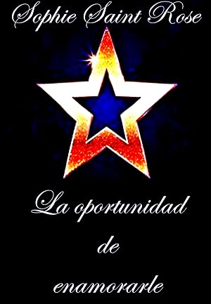 La oportunidad de enamorarle