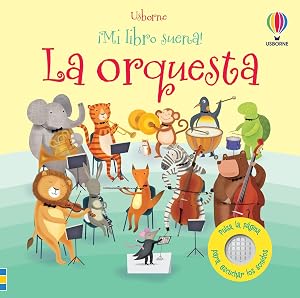 La orquesta (&iexcl;Mi libro suena!)