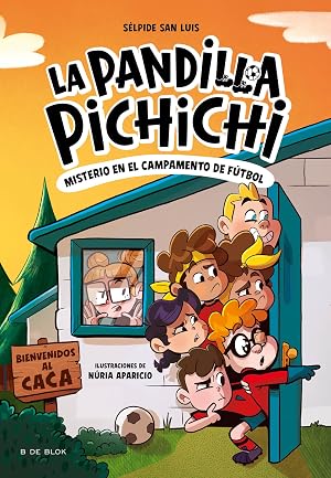 La Pandilla Pichichi 2 - El misterio del campamento de f&uacute;tbol (Escritura desatada)