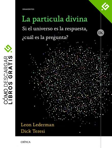 La part&iacute;cula divina: Si el universo es la respuesta, &iquest;cu&aacute;l es la pregunta? (Drakontos)