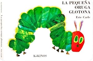 La peque&ntilde;a oruga glotona grande tapa dura: La pequena oruga glotona