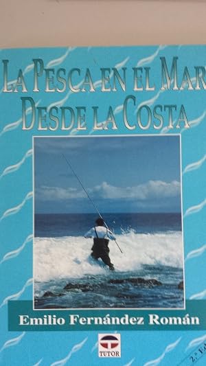 LA PESCA EN EL MAR DESDE LA COSTA (Practicas De Pesca)