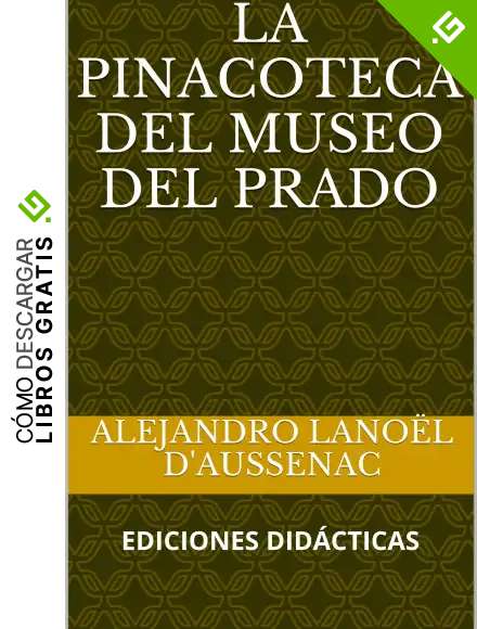 LA PINACOTECA DEL MUSEO DEL PRADO (Museos de Bellas Artes n&ordm; 1)