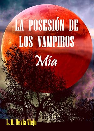 La posesi&oacute;n de los vampiros: M&iacute;a