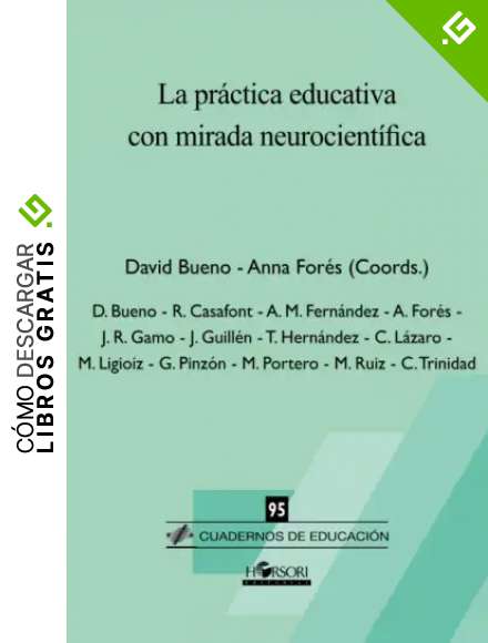 La pr&aacute;ctica educativa con mirada neurocient&iacute;fica: 95 (Cuadernos educaci&oacute;n)