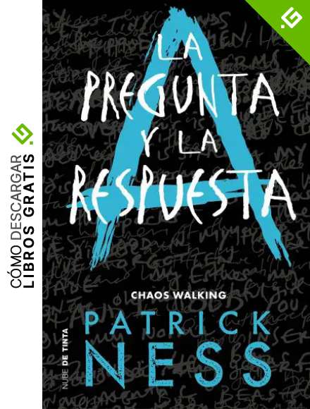 La pregunta y la respuesta (Chaos Walking 2)