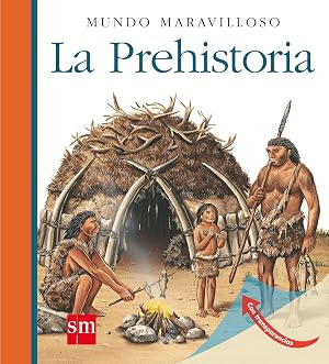 La Prehistoria: 10 (Mundo maravilloso)