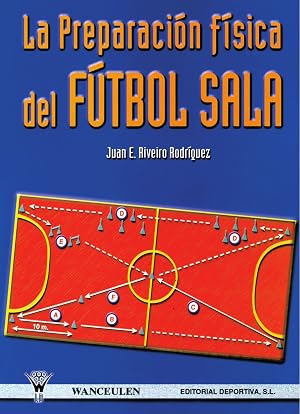 La Preparaci&oacute;n F&iacute;sica En El F&uacute;tbol Sala