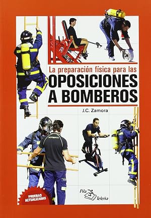 LA PREPARACI&Oacute;N F&Iacute;SICA PARA LAS OPOSICIONES A BOMBEROS