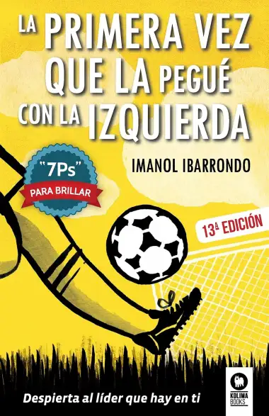 La primera vez que la pegu&eacute; con la izquierda: 7Ps para brillar (Directivos y l&iacute;deres)
