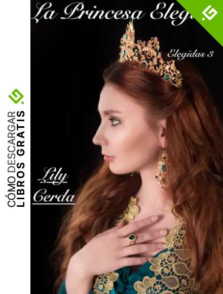 La Princesa Elegida: Elegidas III