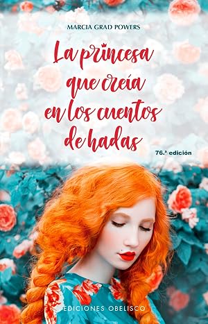 La Princesa Que Cre&iacute;a En Cuentos De Hadas (NARRATIVA)