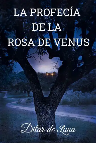 La Profec&iacute;a de la Rosa de Venus: Novela rom&aacute;ntica de misterio
